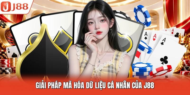 Giải pháp mã hóa dữ liệu cá nhân của J88